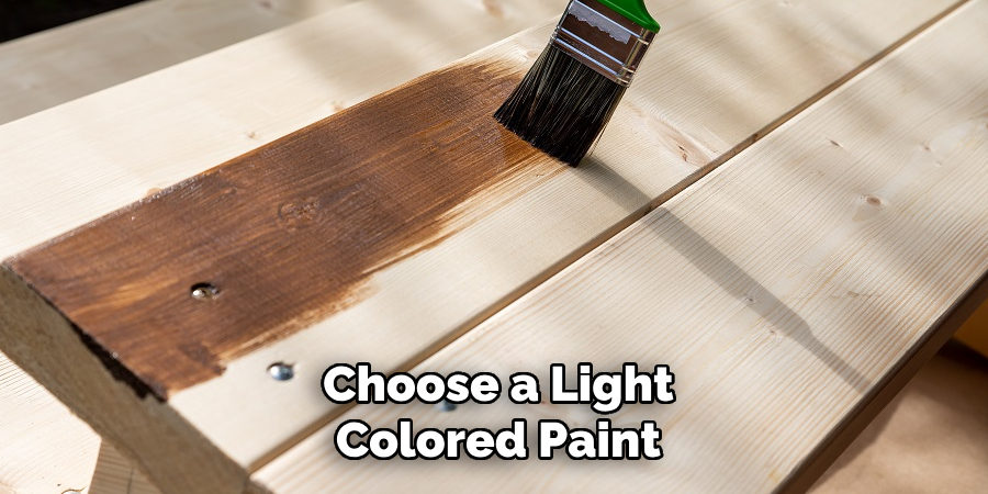 Choose a Light Colored Paint