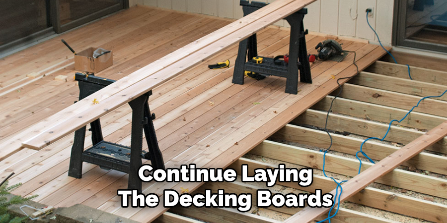 Continue Laying The Decking Boards