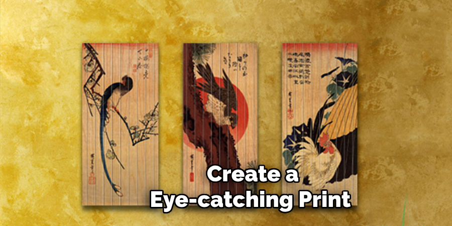 Create a Eye-catching Print