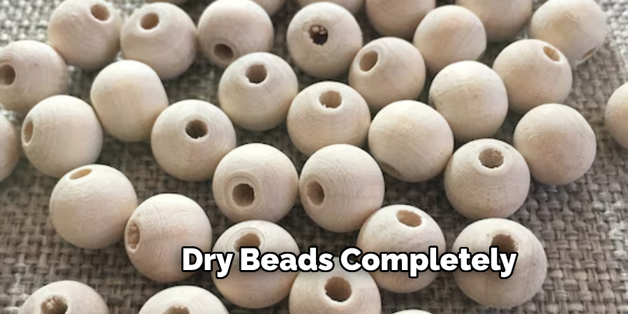 Dry Beads Completely