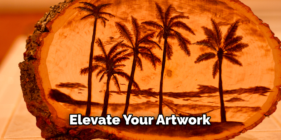 Elevate Your Artwork