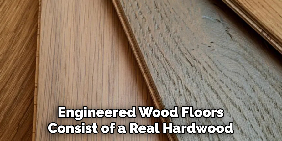 Engineered Wood Floors Consist of a Real Hardwood