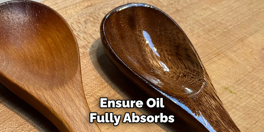 Ensure Oil Fully Absorbs