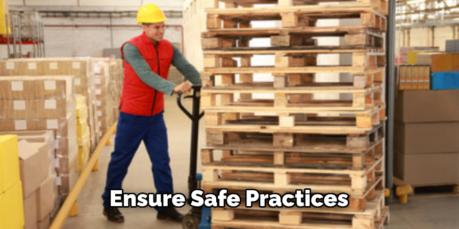 Ensure Safe Practices