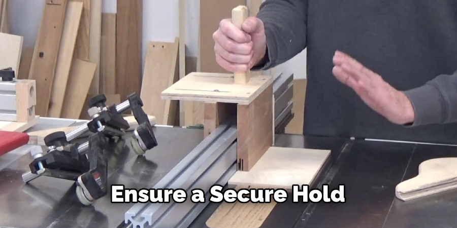 Ensure a Secure Hold