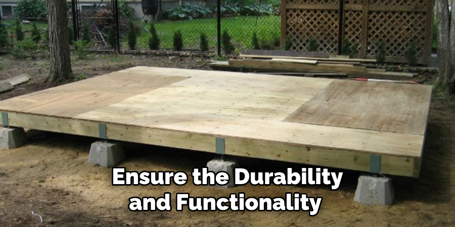 Ensure the Durability And Functionality