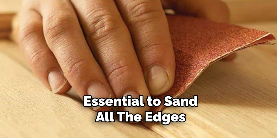 Essential to Sand All the Edges