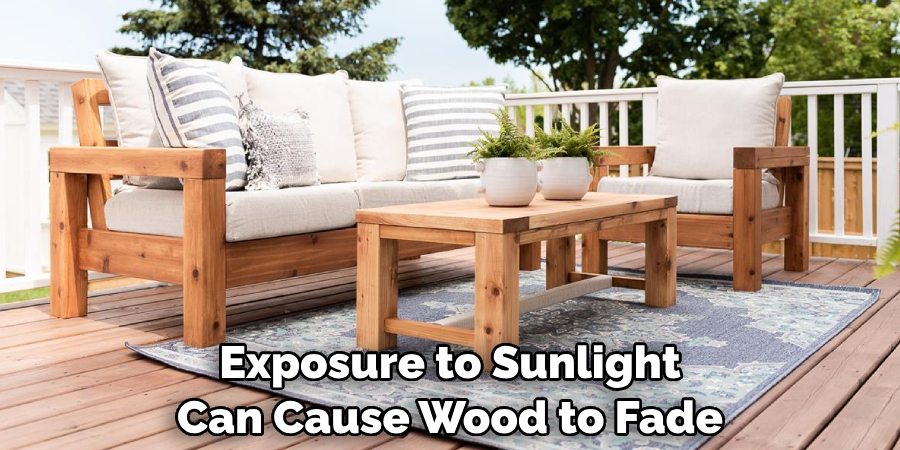 Exposure to Sunlight Can Cause Wood to Fade