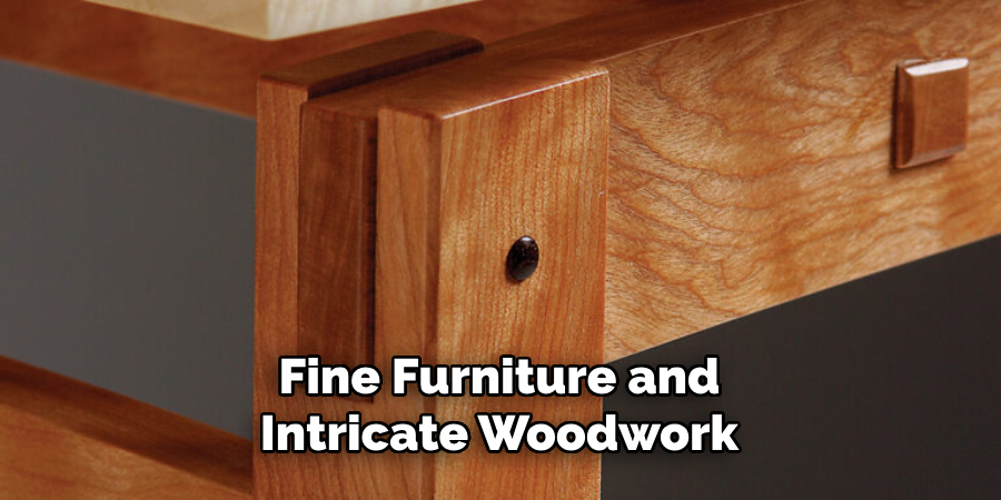 Fine Furniture and Intricate Woodwork