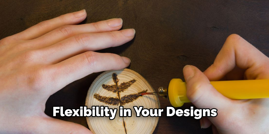 Flexibility in Your Designs