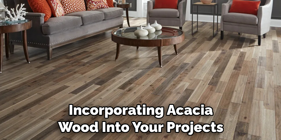 Incorporating Acacia Wood Into Your Projects