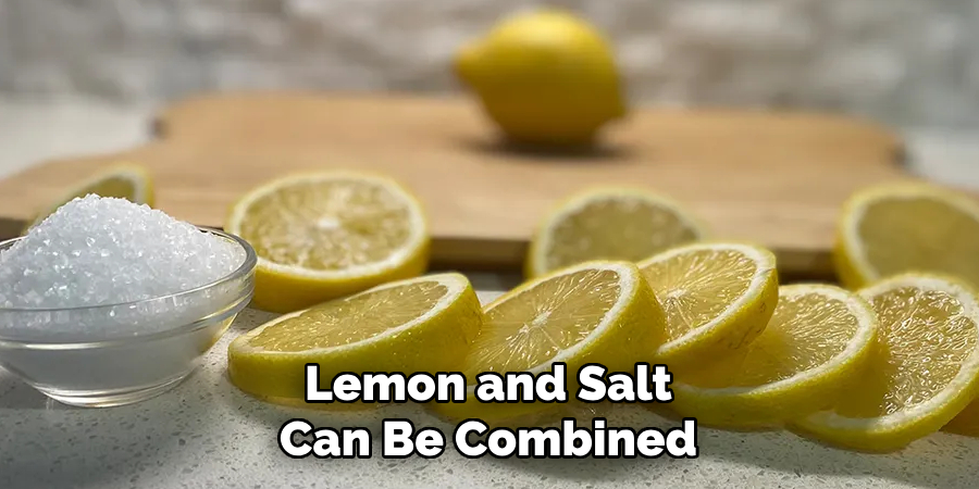 Lemon and Salt Can Be Combined