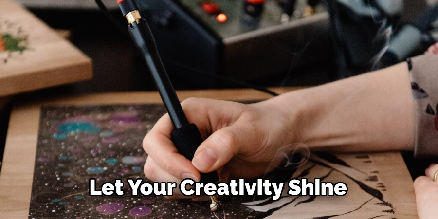 Let Your Creativity Shine