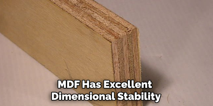 MDF Has Excellent Dimensional Stability