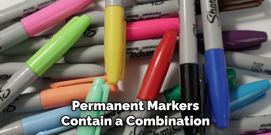 Permanent Markers Contain a Combination