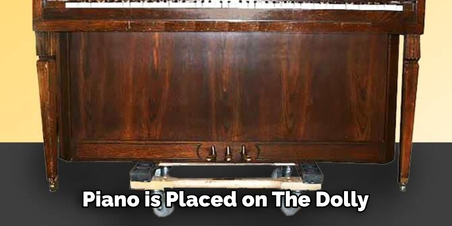 Piano is Placed on the Dolly