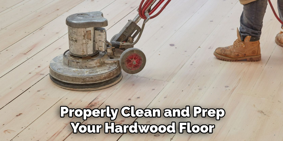 Properly Clean and Prep Your Hardwood Floor