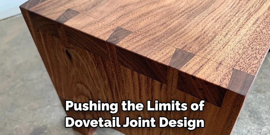 Pushing the Limits of Dovetail Joint Design