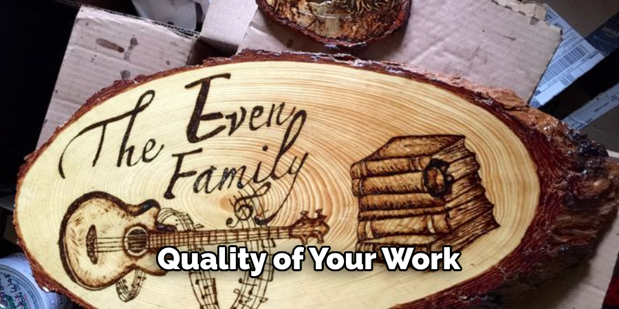 Quality of Your Work
