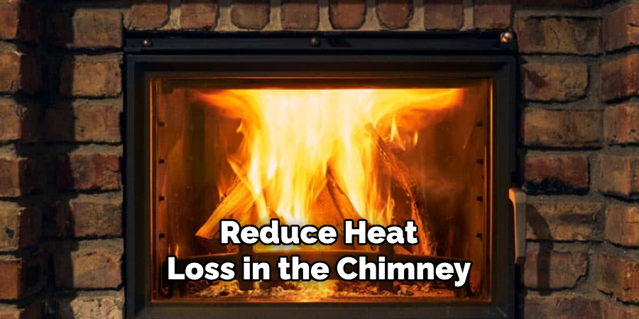 Reduce Heat Loss in the Chimney