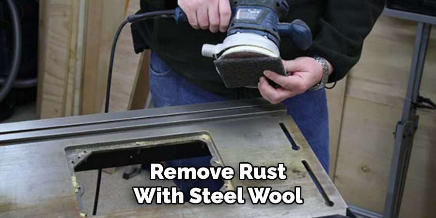 Remove Rust With Steel Wool