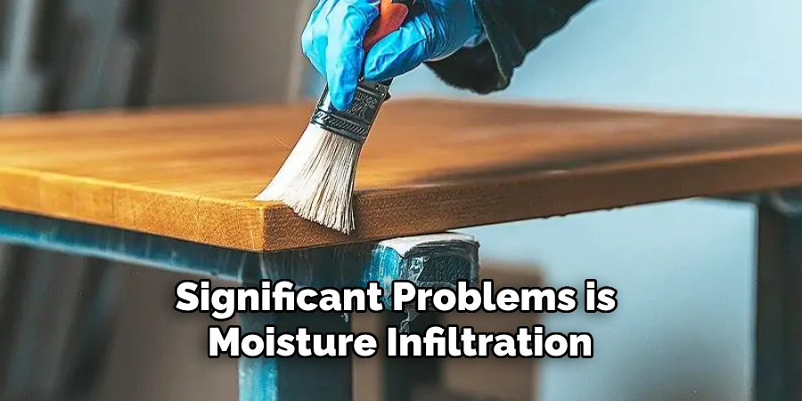Significant Problems is Moisture Infiltration