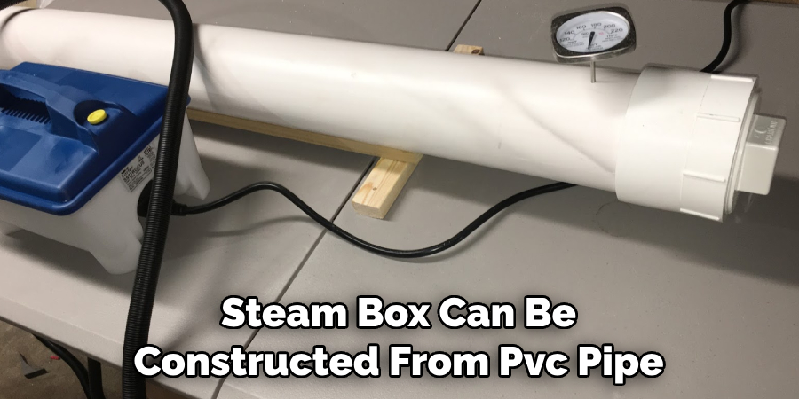 Steam Box Can Be Constructed From Pvc Pipe