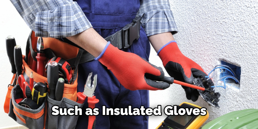 Such as Insulated Gloves 