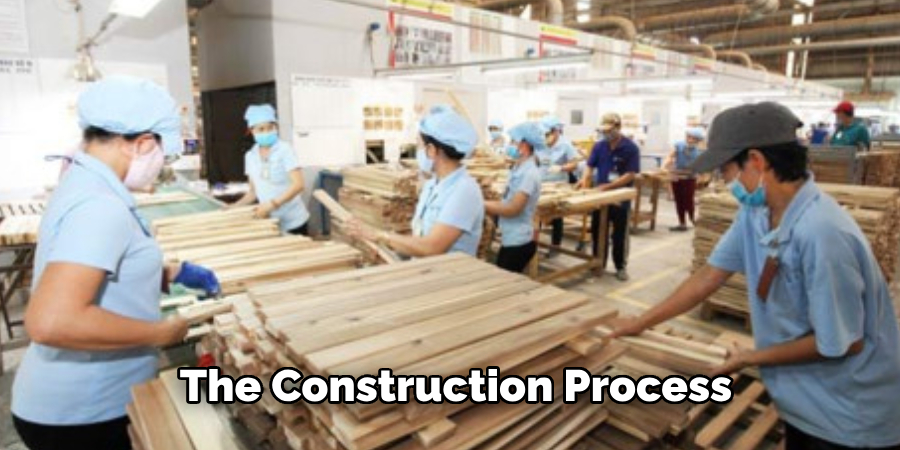 The Construction Process