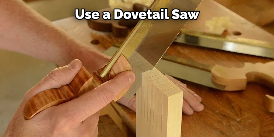 Use a Dovetail Saw