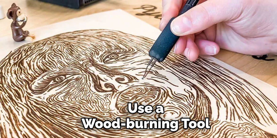 Use a Wood-burning Tool