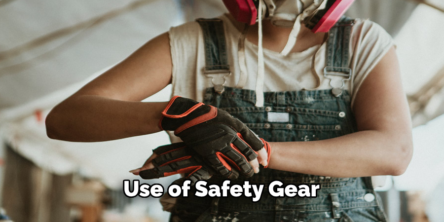 Use of Safety Gear