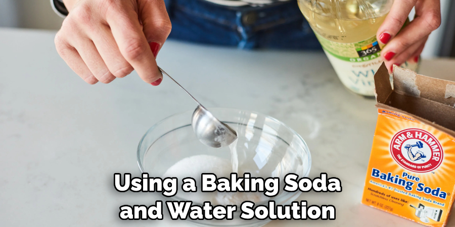 Using a Baking Soda and Water Solution