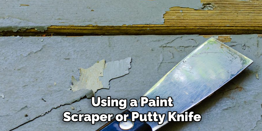 Using a Paint Scraper or Putty Knife