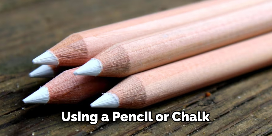 Using a Pencil or Chalk