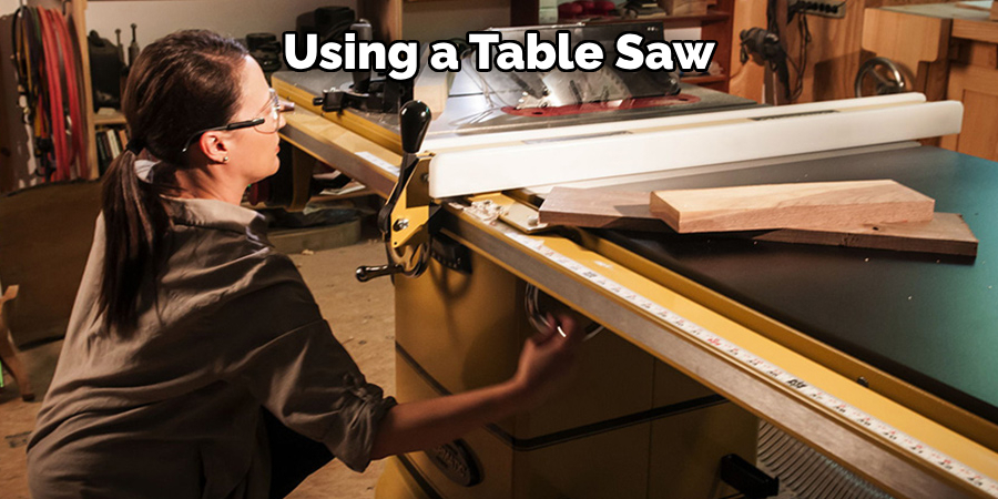 Using a Table Saw