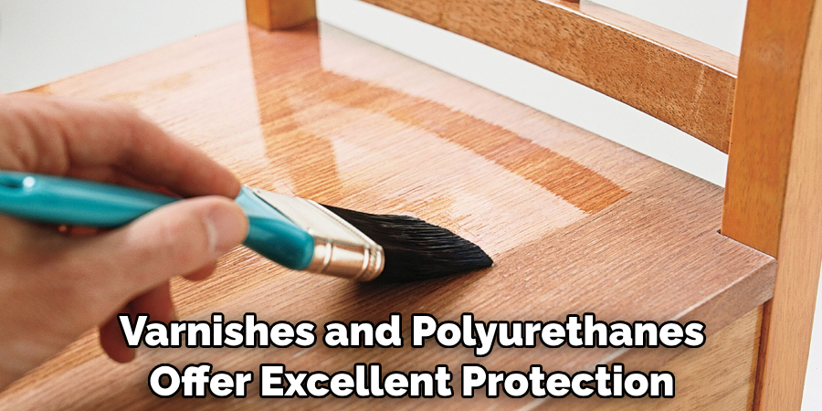 Varnishes and Polyurethanes Offer Excellent Protection