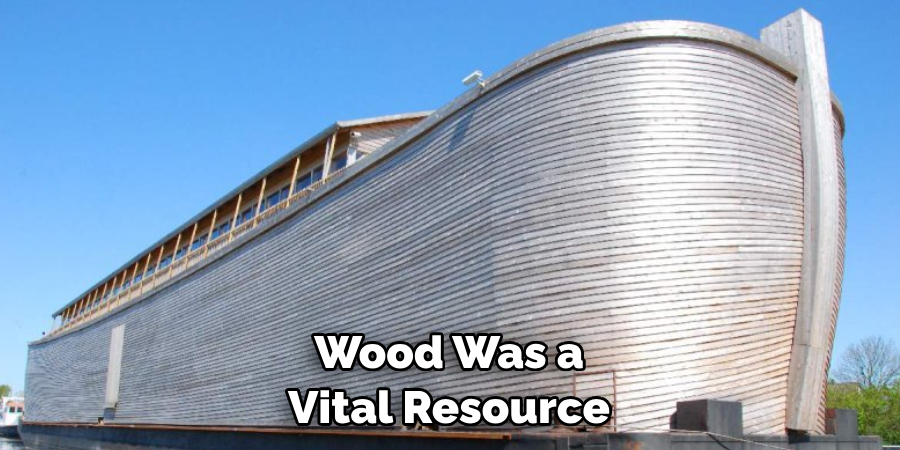 Wood Was a Vital Resource