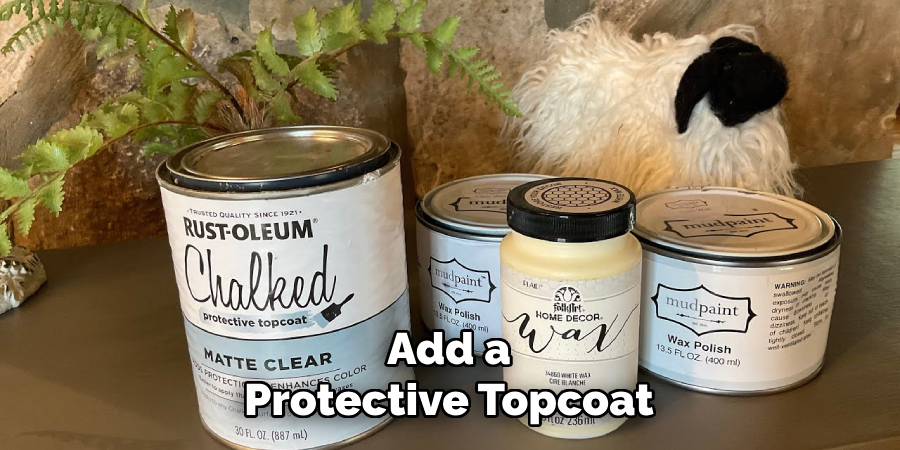 Add a Protective Topcoat