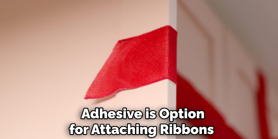 Adhesive is Option for Attaching Ribbons