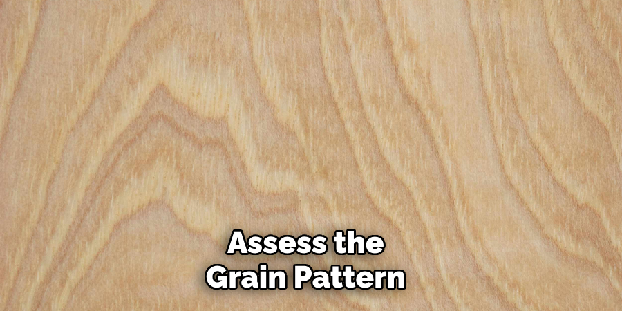 Assess the Grain Pattern