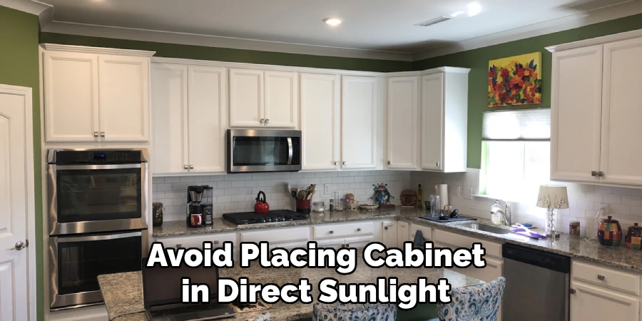 Avoid Placing Cabinet in Direct Sunlight