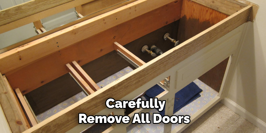 Carefully Remove All Doors