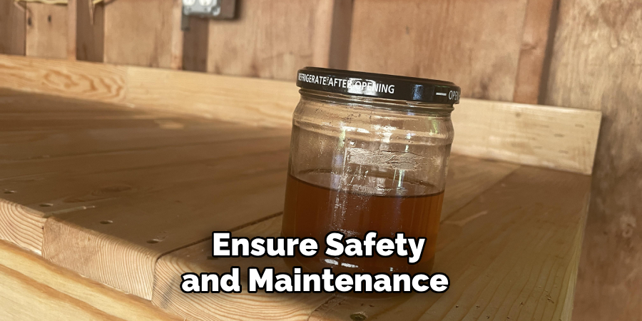  Ensure Safety and Maintenance