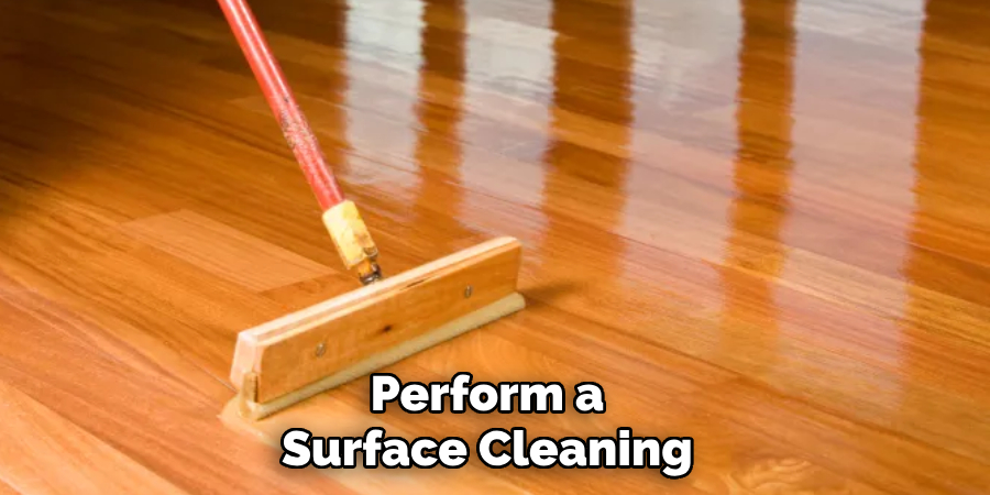 Perform a Surface Cleaning