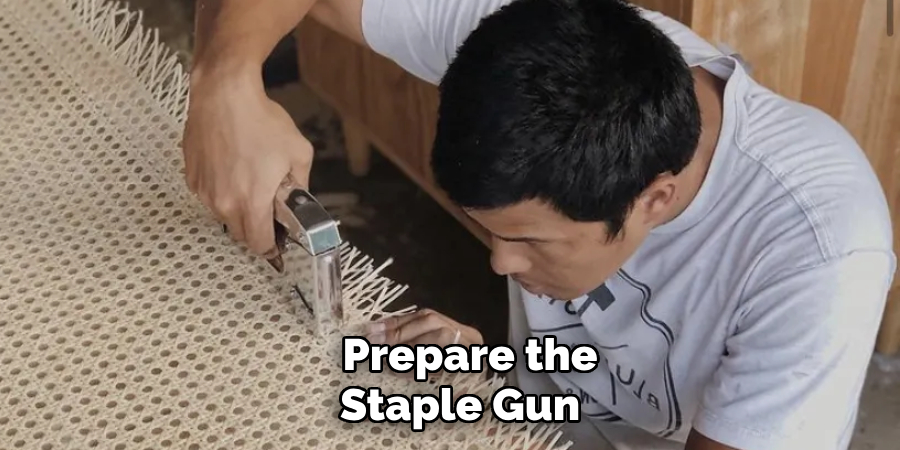 Prepare the Staple Gun
