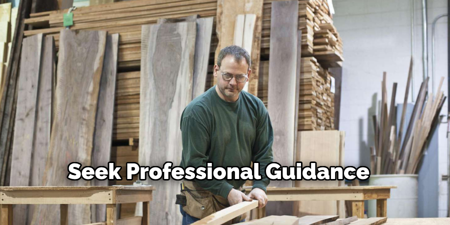 Seek Professional Guidance