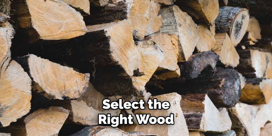 Select the Right Wood 