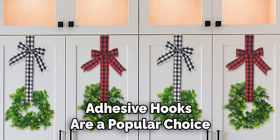 Adhesive Hooks
Are a Popular Choice