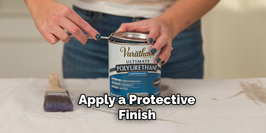 Apply a Protective Finish